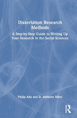 Dissertation Research Methods - Philip Adu, D. Anthony Miles