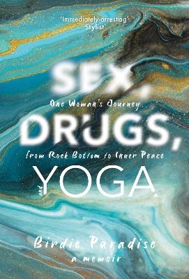 Sex, Drugs, and Yoga - Birdie Paradise