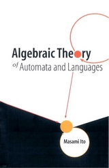 ALGEBRAIC THEORY OF AUTOMATA AND LANG... - Masami Ito