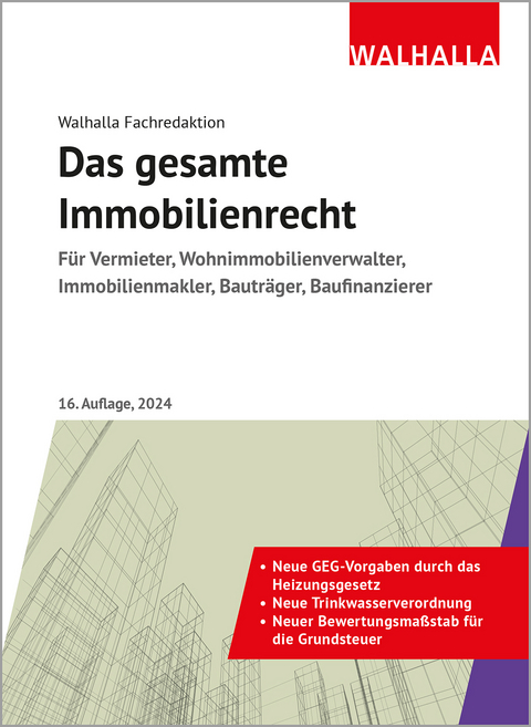 Das gesamte Immobilienrecht -  Walhalla Fachredaktion