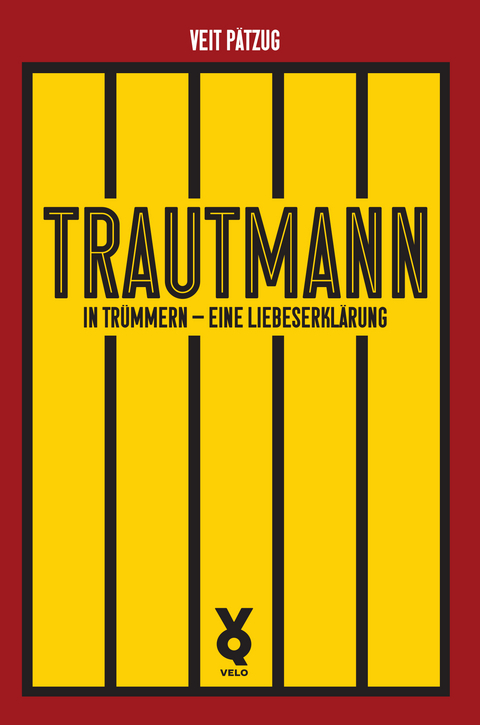 Trautmann. In Trümmern - eine Liebeserklärung - Veit Pätzug