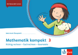 Mathematik kompakt 3. Richtig rechnen - Sachrechnen - Geometrie - 