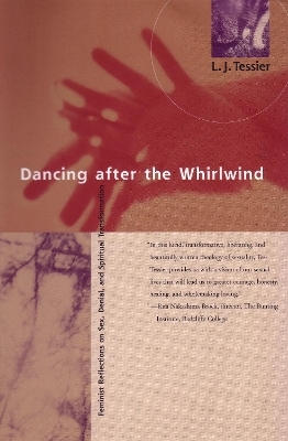 Dancing after the Whirlwind - Linda J. Tessier