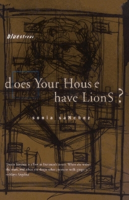 Does Your House Have Lions? - Sonia Sanchez