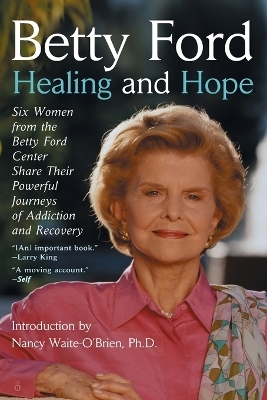 Healing and Hope - Betty Ford