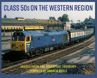 Class 50s on the Western Region - Andrew Royle