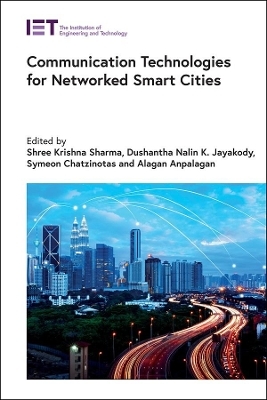 Communication Technologies for Networked Smart Cities - 