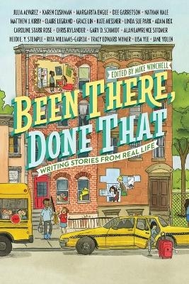 Been There, Done That: Writing Stories from Real Life - Mike Winchell