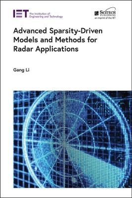 Advanced Sparsity-Driven Models and Methods for Radar Applications - Gang Li