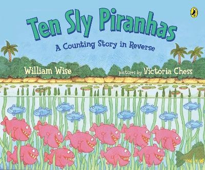 Ten Sly Piranhas - William Wise