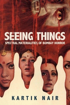 Seeing Things - Kartik Nair