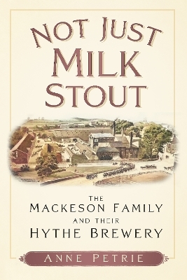 Not Just Milk Stout - Anne Petrie