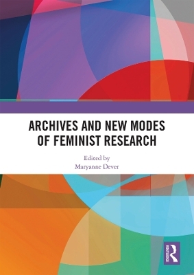 Archives and New Modes of Feminist Research - 