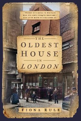 The Oldest House in London - Fiona Rule