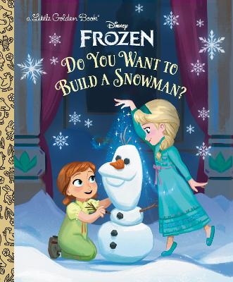 Do You Want to Build a Snowman? (Disney Frozen) -  Golden Books