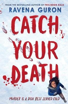 Catch Your Death - Ravena Guron