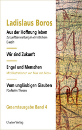 Aus der Hoffnung leben | Wir sind Zukunft | Engel und Menschen | Vom ungläubigen Glauben - Ladislaus Boros