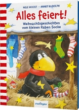 Der kleine Rabe Socke: Alles feiert! - Nele Moost