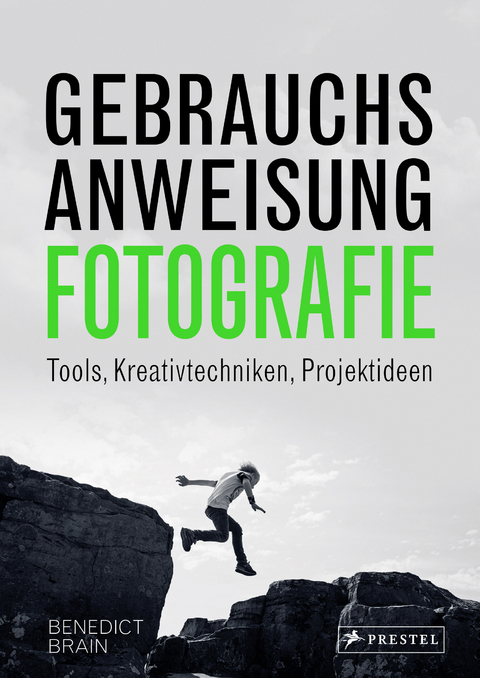 Gebrauchsanweisung Fotografie - Benedict Brain