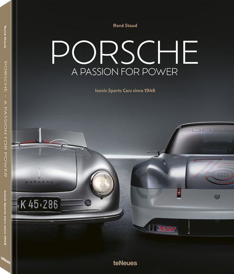 Porsche - A Passion for Power - René Staud