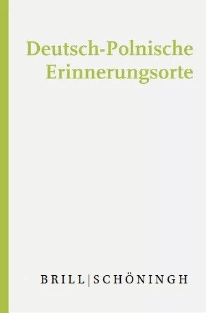 Deutsch-Polnische Erinnerungsorte - 