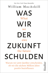 Was wir der Zukunft schulden - William MacAskill