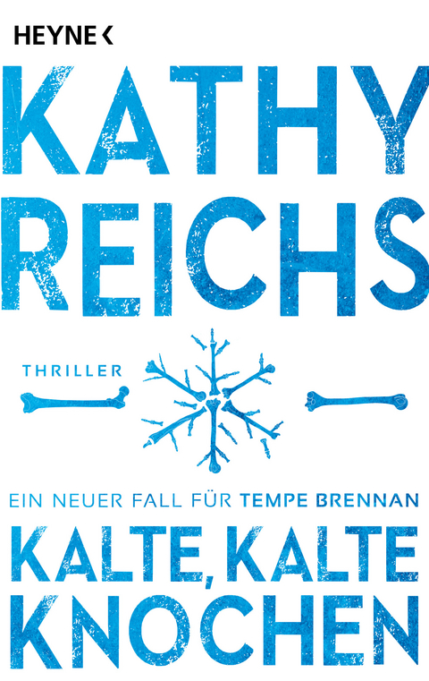 Kalte, kalte Knochen - Kathy Reichs