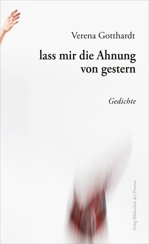 lass mir die Ahnung von gestern - Verena Gotthardt