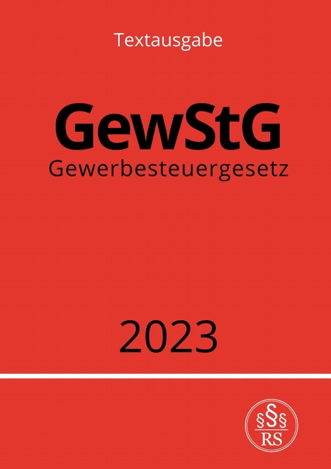 Gewerbesteuergesetz - GewStG 2023 - Ronny Studier