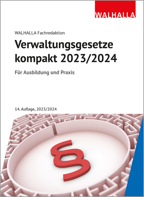 Verwaltungsgesetze kompakt 2023/2024 -  Walhalla Fachredaktion