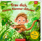 Trau dich, kleines Klammer-Äffchen! - Annette Langen