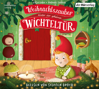 Weihnachtszauber hinter der geheimen Wichteltür - Usch Luhn; Steffen Groth