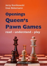 Openings - Queen´s Pawn Games - Jerzy Konikowski, Uwe Bekemann