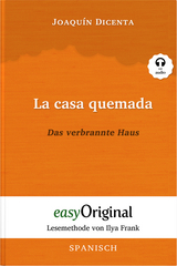 La casa quemada / Das verbrannte Haus (Buch + Audio-CD) - Lesemethode von Ilya Frank - Zweisprachige Ausgabe Spanisch-Deutsch - Joaquín Dicenta