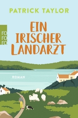 Ein irischer Landarzt - Patrick Taylor