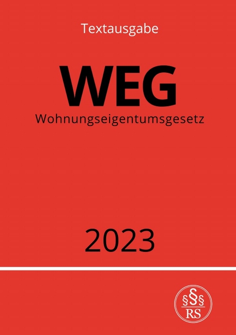 Wohnungseigentumsgesetz - WEG 2023 - Ronny Studier