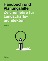 Zeichenlehre für Landschaftsarchitekten - Sabrina Wilk