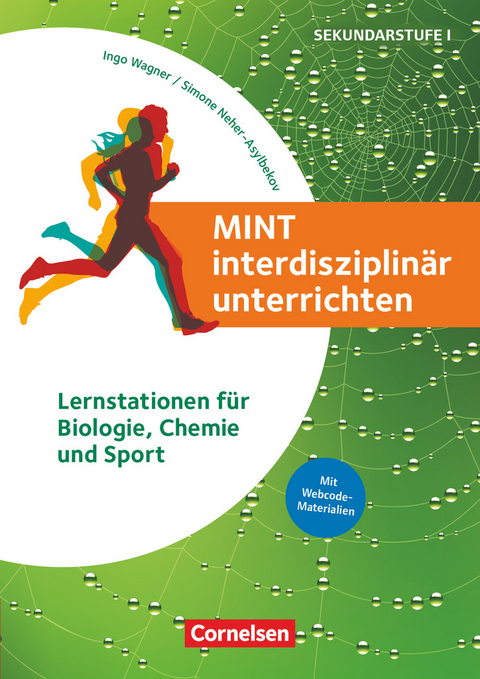 MINT interdisziplinär unterrichten - Maximilian Neller, Maysun Naamnih, Kristina Butsch, Lea Fink, Vivian Hellmann, Maximilian Muth, Eileen Schwarz, Mara Elaine Uetzels, Alina Leona Wagner, Stella Maria Wolski, Leander Scholz