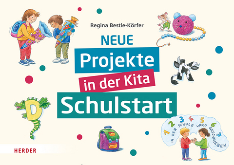 Neue Projekte in der Kita: Schulstart - Regina Bestle-Körfer