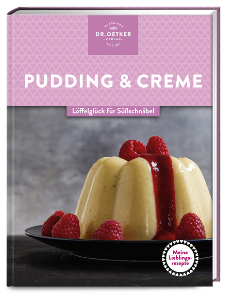 Meine Lieblingsrezepte: Pudding & Creme -  Dr. Oetker Verlag, Dr. Oetker