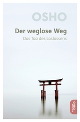 Der weglose Weg -  Osho