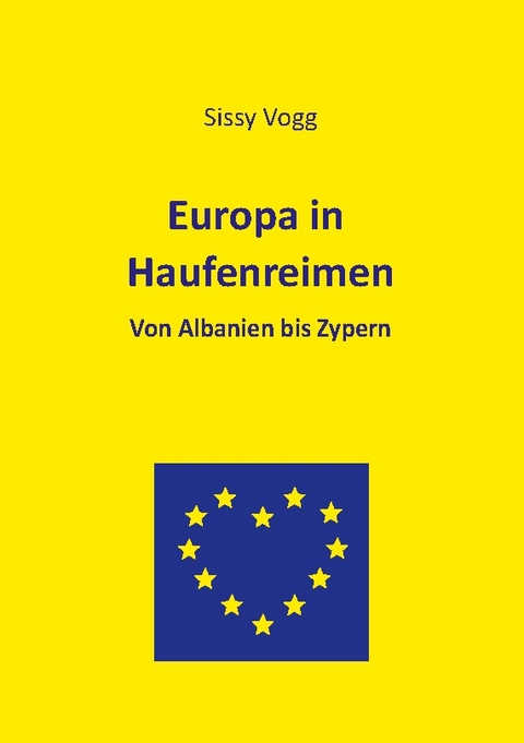 Europa in Haufenreimen - Sissy Vogg