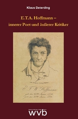 E.T.A. Hoffmann – innerer Poet und äußerer Kritiker - Klaus Deterding