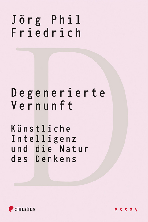 Degenerierte Vernunft - Jörg Phil Friedrich