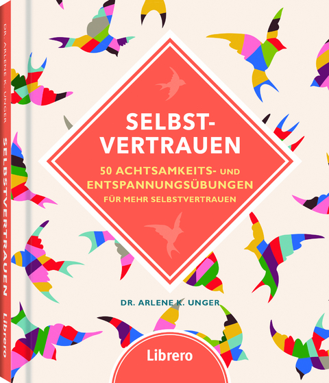 Selbstvertrauen - Arlene K. Unger