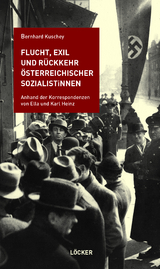 Flucht, Exil und Rückkehr österreichischer SozialistInnen - Bernhard Kuschey