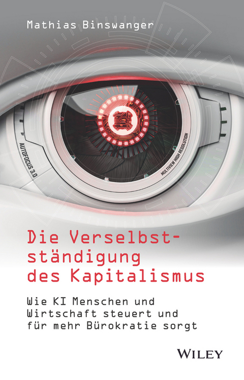 Die Verselbstständigung des Kapitalismus - Mathias Binswanger