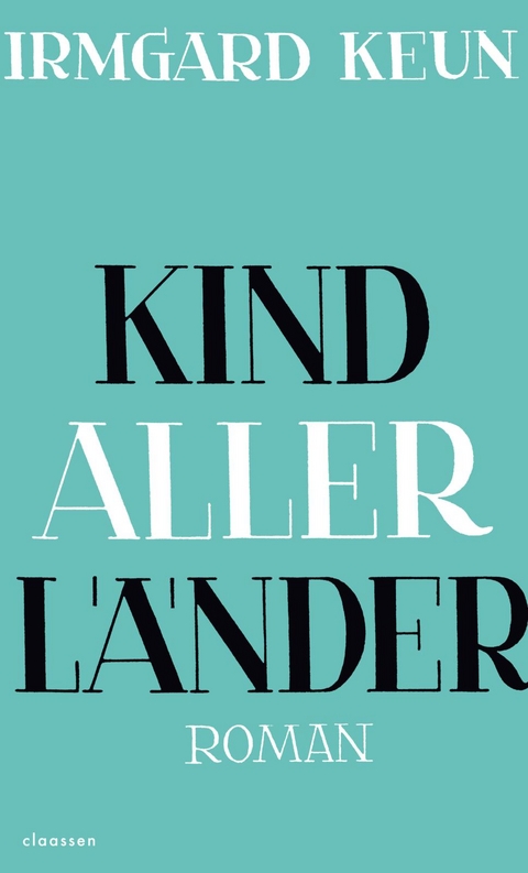 Kind aller Länder - Irmgard Keun