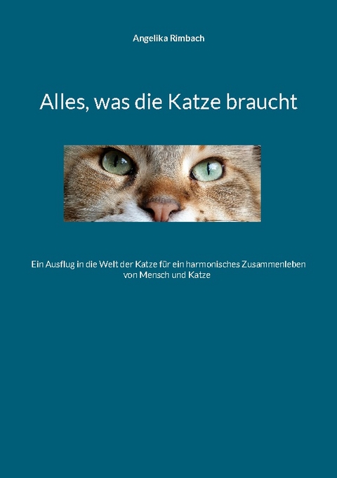 Alles, was die Katze braucht - Angelika Rimbach