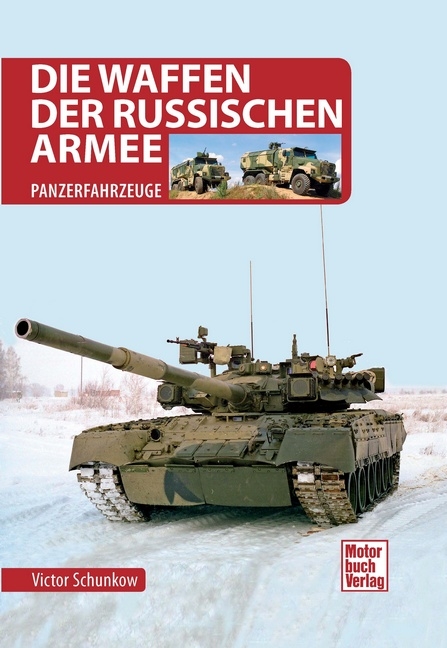 Die Waffen der Russischen Armee - Viktor Schunkow